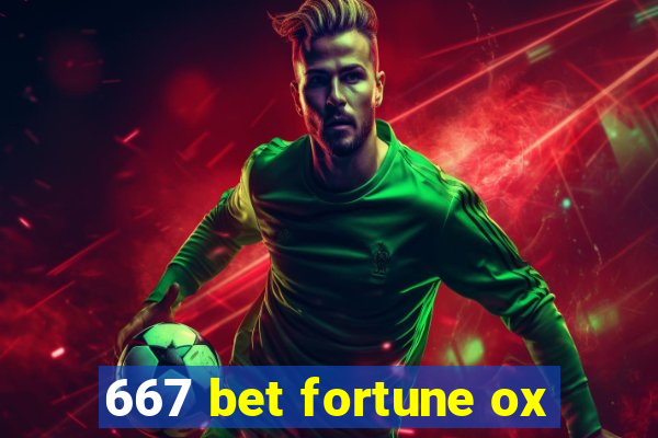 667 bet fortune ox